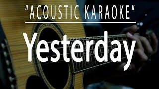 Yesterday - The Beatles (Acoustic karaoke)