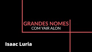 Isaac Luria - Grandes Nomes