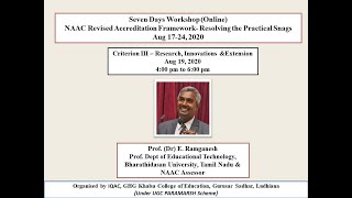 DAY 3 NAAC-RAF Criterion III: - Research, Innovations and Extension by Prof. (Dr) E. Ramganesh