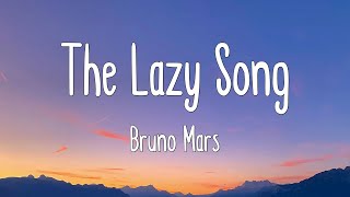 The Lazy Song Bruno Mars...