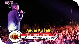 KONSER UNGU BIKIN PENONTON JADI BAPER I ANDAI KU TAHU I HARAPAN BANGSA 2007