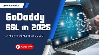 GoDaddy Standard SSL in 2025: Is It Still Worth It?