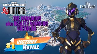 The Paradigm aka Reality Warrior Victories! #fortnite #chapter6season1 #hunters #og #exclusive