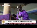 behold the days are coming says the lord fr. james ssebayiga