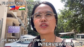 🇮🇳🇵🇭 Going back to FRRO for Follow-up Interview for my OCI | Filipino Indian Couple