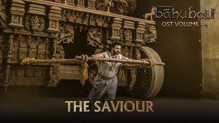 Baahubali OST - Volume 04 - The Saviour | MM Keeravaani