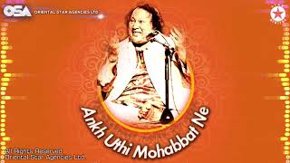 Ankh Uthi Mohabbat Ne | Nusrat Fateh Ali Khan | complete full version | OSA Worldwide