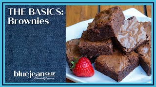 Brownies | Blue Jean Chef - The Basics Series