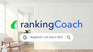 Poradnik rankingCoach: Co to są nagłówki i dlaczego są ważne dla SEO?