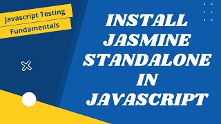 12. Install & Setup Jasmine Standalone Framework in JavaScript application - JavaScript Testing