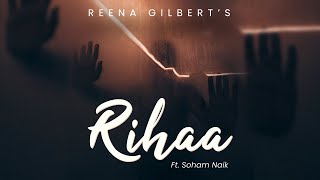 Rihaa Ft. Soham Naik | Reena Gilbert | (Official Lyric Video)