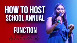 How to Host School Annual Event In Hindi || full SCRIPT || ANCHORING TIPS || Anchor Kanishka Gola