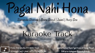Pagal Nahi Hona | Clean Lyrical Karaoke | Sunanda Sharma | Sonu Sood | Jaani | MAA Studio