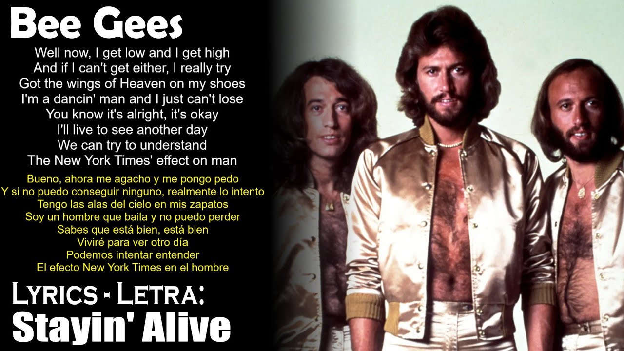 Bee Gees - Stayin' Alive (Lyrics Spanish-English) (Español-Inglés ...