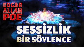 Sessizlik / Bir Söylence - Edgar Allan Poe | SESLİ KİTAP [ÖYKÜ]