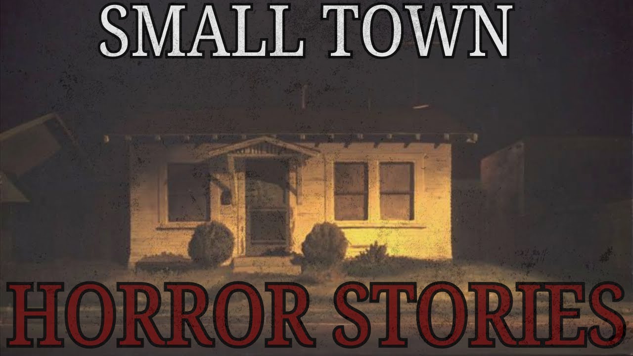 5 Scary Small Town Horror Stories Youtube
