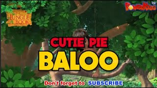 CUTIE PIE BALOO |  Special Mega Episode | Jungle Book