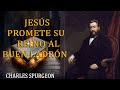 Jesús promete su reino al buen ladrón - Charles Spurgeon