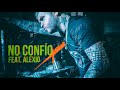 farruko no confío audio ft. alexio la bestia