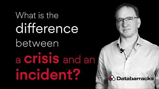 What's the difference between a Crisis and an Incident?