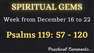 SPIRITUAL GEMS ✅ Week from December 16 to 22 ♡ PSALMS 119: 57 - 120