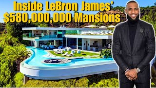 Inside Lebron James' $580, 000, 000 Million Mansions.