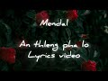 MENDAL - AN THLENG PHA LO (LYRICS VIDEO)