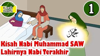 Nabi Muhammad SAW Part 1 - Lahirnya Nabi Terakhir - Kisah Islami Channel