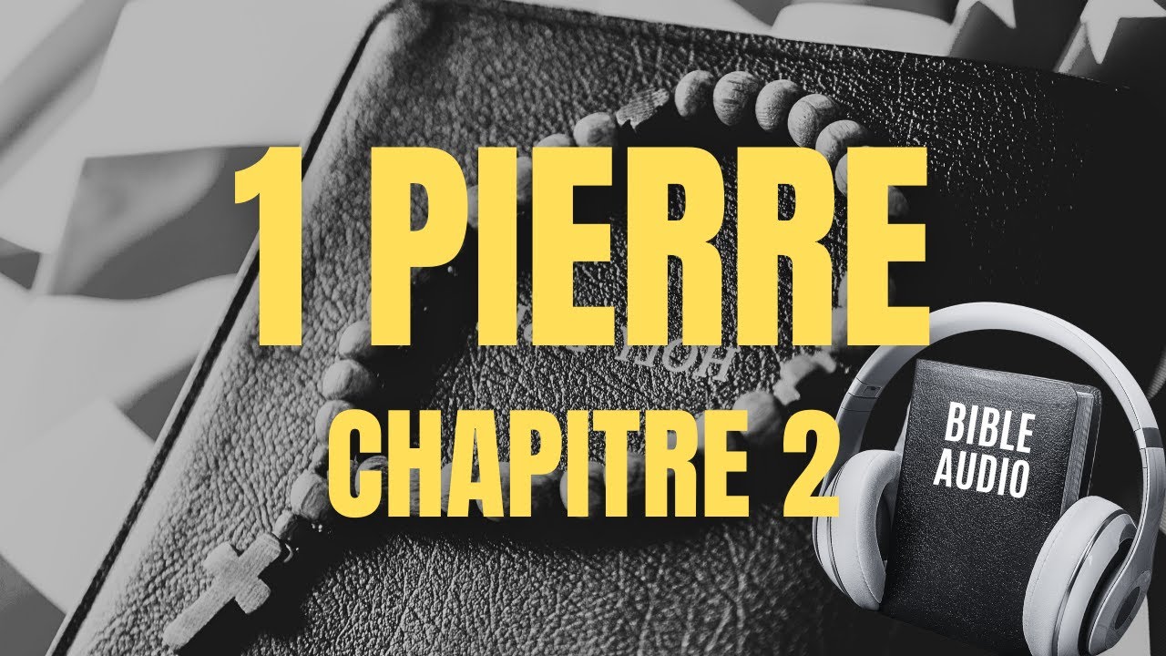 1 Pierre 2 La Bible Audio Avec Textes Youtube