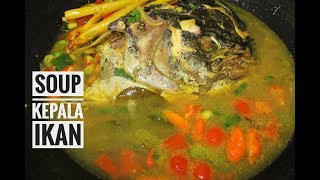 Resep Soup Kepala Ikan Segar Enak, Sedap dan Lezat