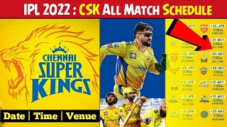 IPL 2022 Schedule : Chennai Super Kings All Match Schedule | CSK Match Schedule 2022 | CSK Fixtures