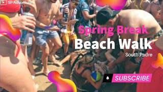 Spring Break 2023| South Padre Crowd Walk| Uncut Part 4
