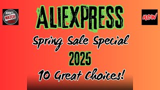 AliExpress Spring Sale 2025 10 Great Watches!