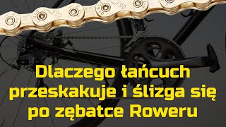 Dlaczego łańcuch przeskakuje i ślizga się po zębatce Roweru