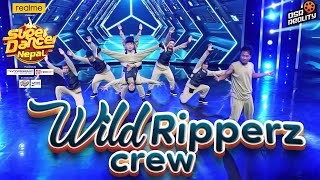 Wild Ripperz Crew || SUPER DANCER NEPAL || Suren Rai, Jassita Gurung, Sunil Thapa, Saroj Khanal