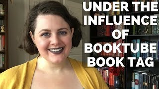 Under the Influence of Booktube Book Tag | Tag Tuesday