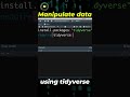 R programming for beginners. Manipulate data using the tidyverse: select, filter and mutate #short