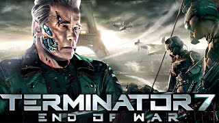 TERMINATOR 7 : End Of War Full Movie 2023 Fact | Terminator 7 Trailer, First Look, Update And Fact
