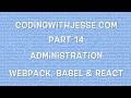 Webpack, Babel & React - #14 - CodingWithJesse.com