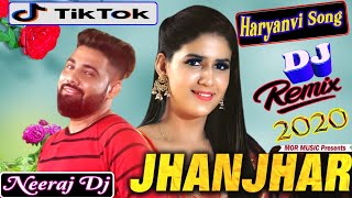 Jhanjar Haryanvi Songs Dj Remix Haryanavi 2019 Remix Jhanjar Deepak Yadav Dj Remix Song Neeraj Verma