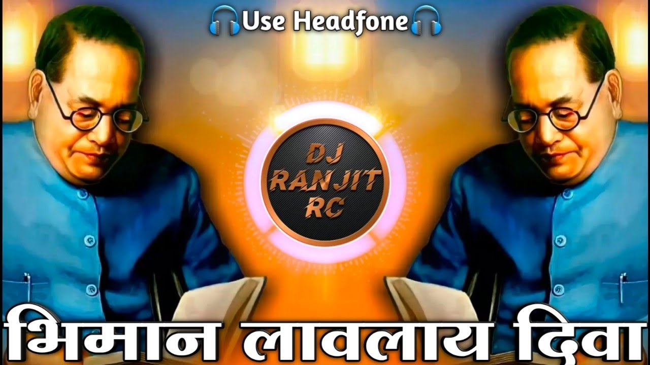 Bhimana Lavlay Diva Dj Hk Style Bhim Jayanti 130 Special Remix Song