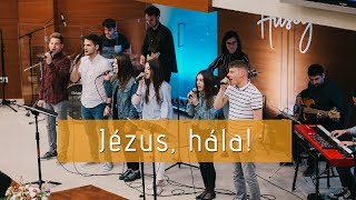 Jézus, hála! (Jesus, Thank You) | Rogikonfi 2019