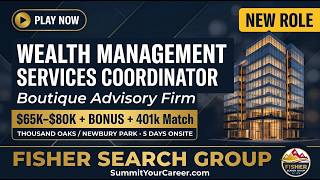 Client Services Coordinator | Boutique Advisory Firm | Newbury Park, CA