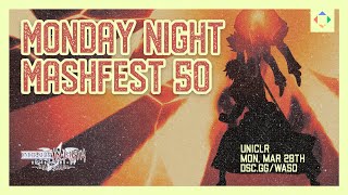 [UNICLR] Monday Night Mashfest #50, Full VOD