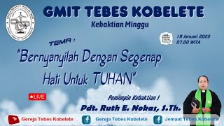 GMIT Tebes Kobelete Kebaktian I  Minggu 19 Januari 2025