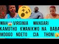 NÎGWATHÛKA🫨 VIRGINIA WANGARI KAMOTHO KWANÎKWO NA BABA MDOGO NDETO CIA KUMAKANIA!😱😱