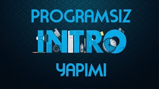 PROGRAMSIZ KALİTELİ 3D INTRO YAPIMI !