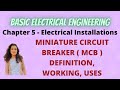 Miniature Circuit Breaker (MCB) -Definition, Working, Uses, Diagram |BEE|