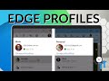How to use PROFILES in Microsoft Edge