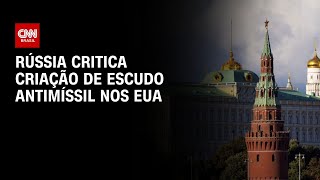 Rússia critica criação de escudo antimíssil nos EUA | LIVE CNN